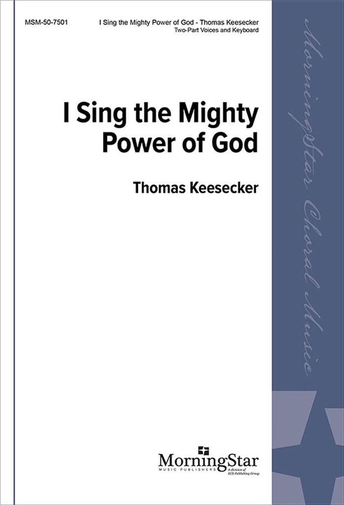 I Sing the Mighty Power of God