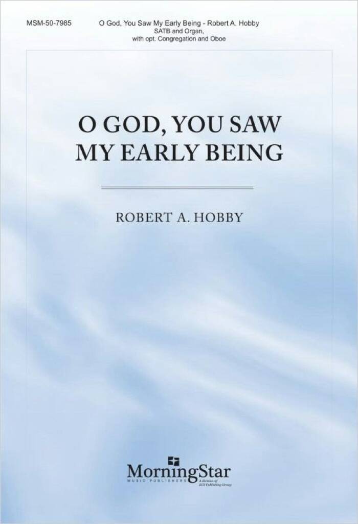 O God, You Saw My Early Being