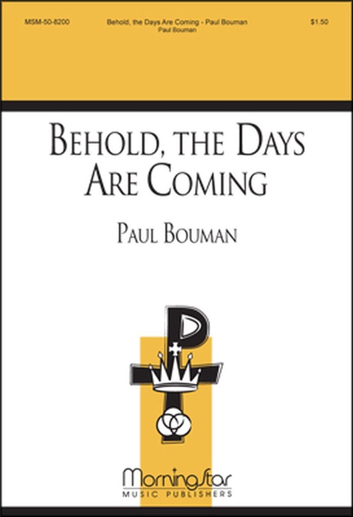 Behold, the Days Are Coming