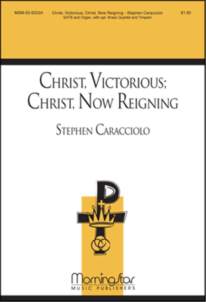 Christ, Victorious: Christ, Now Reigning