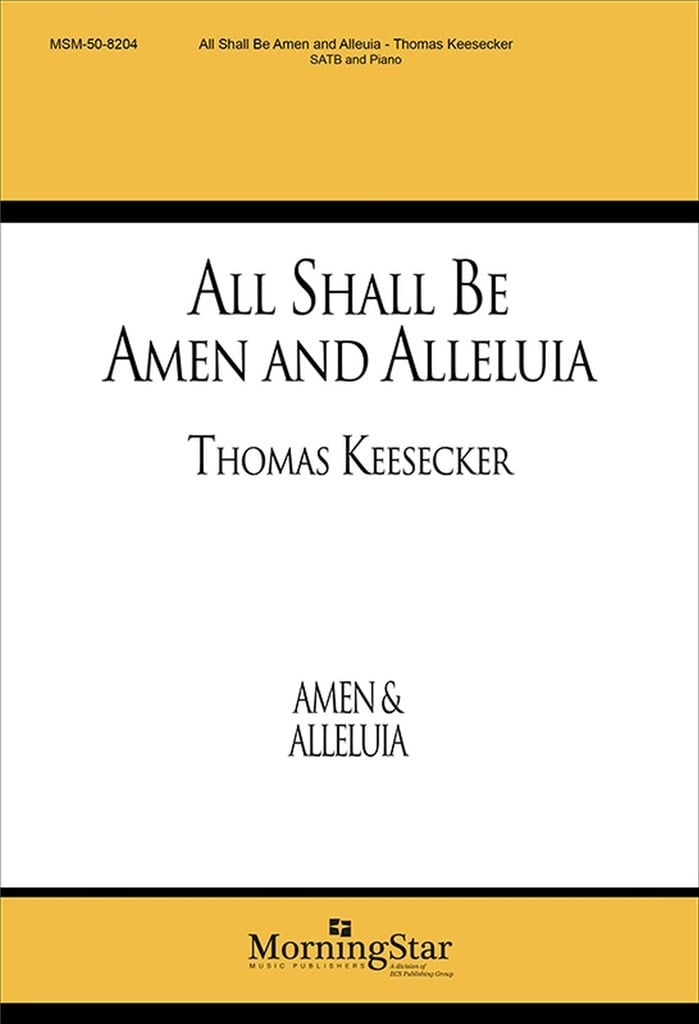 All Shall Be Amen and Alleluia