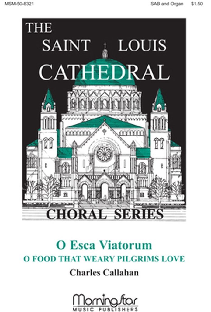 O Esca Viatorum O Food That Weary Pilgrims Love