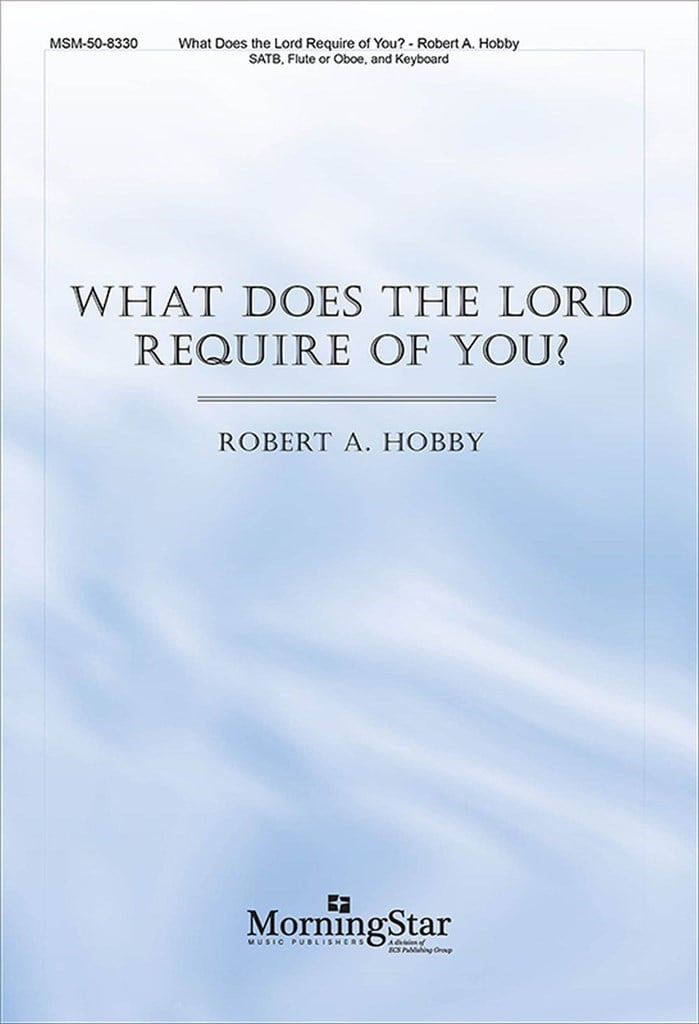What Does the Lord Require of You?