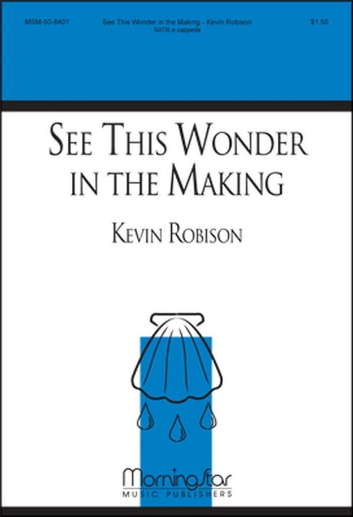 See This Wonder in the Making