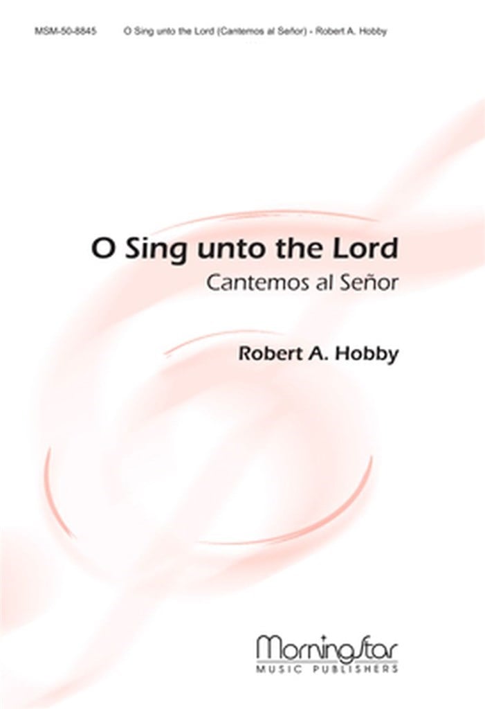 O Sing unto the Lord Cantemos al Senor