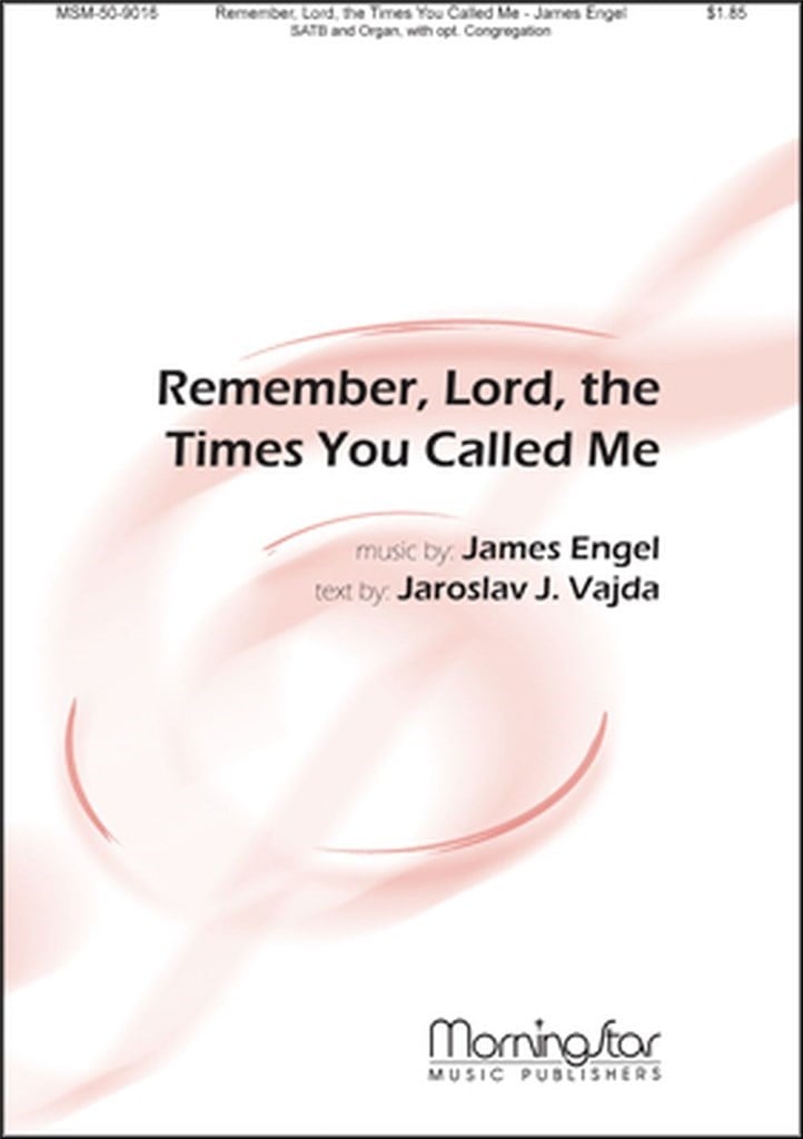 Remember, Lord, the Times You Called Me