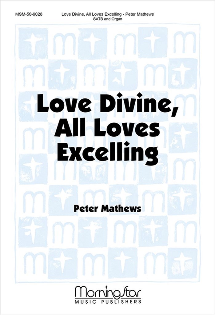 Love Divine, All Loves Excelling