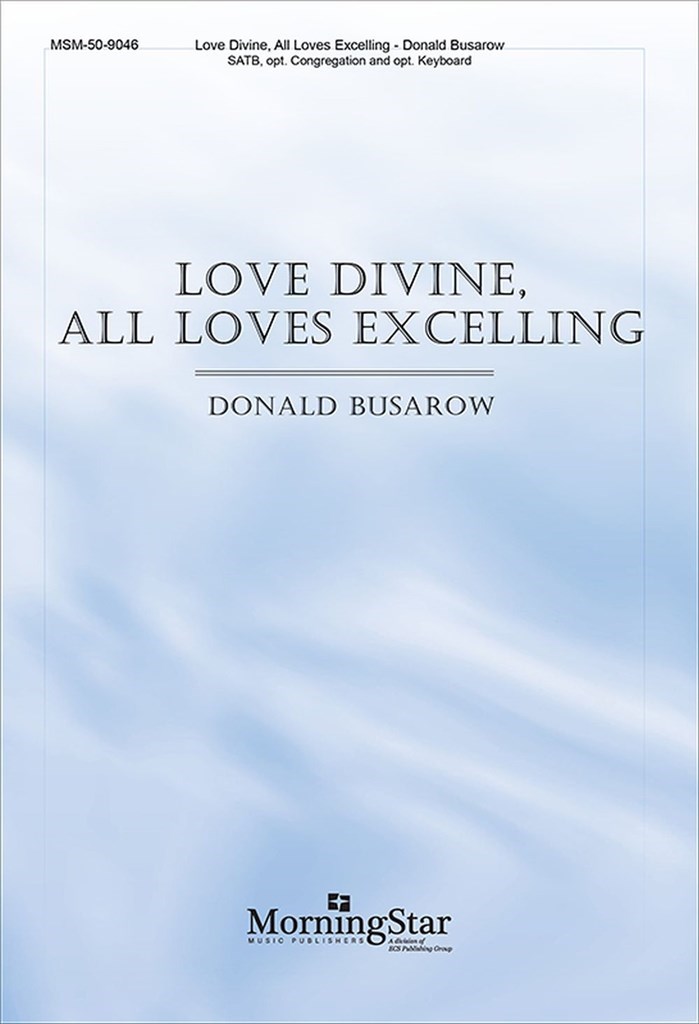 Love Divine, All Loves Excelling