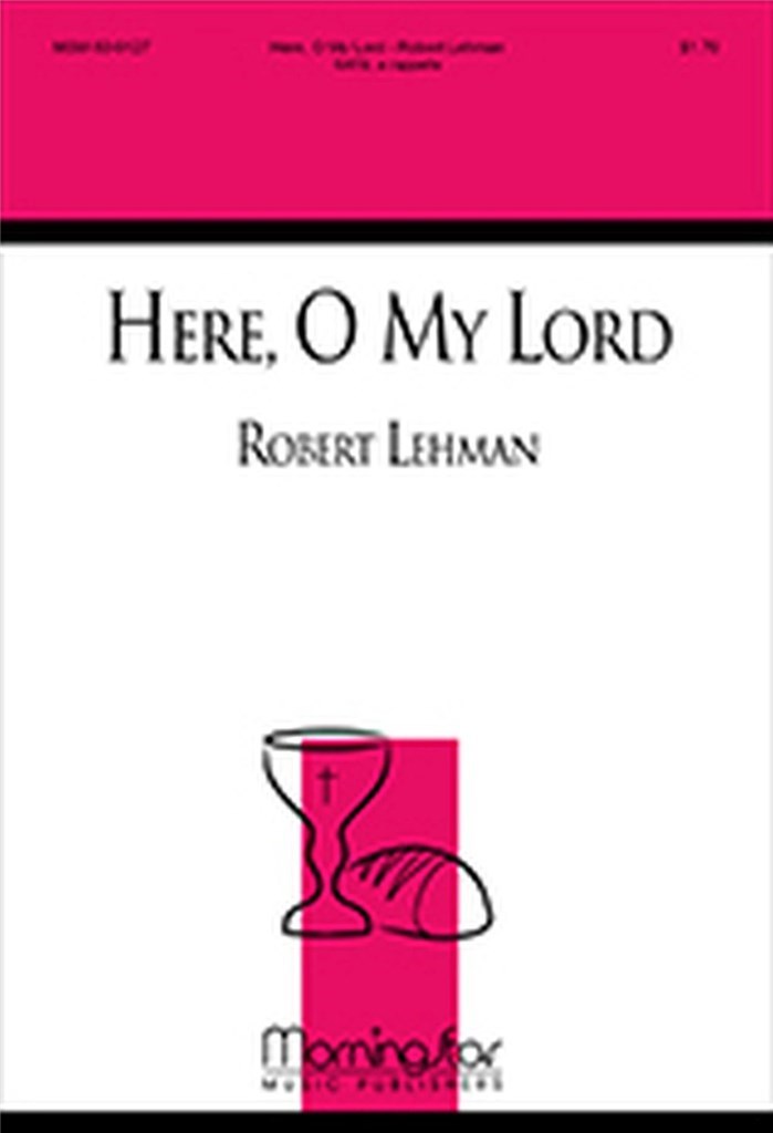 Here, O My Lord