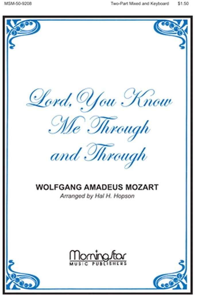 Lord, You Know Me Through and Through