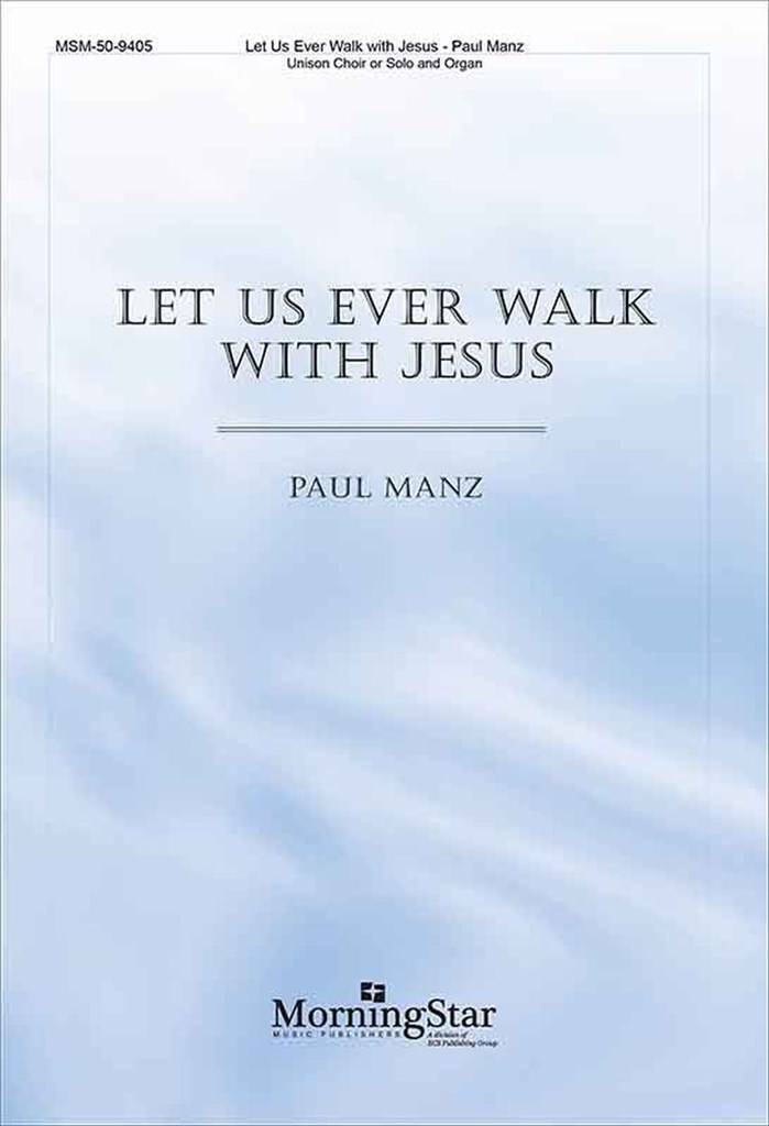 Let Us Ever Walk with Jesus