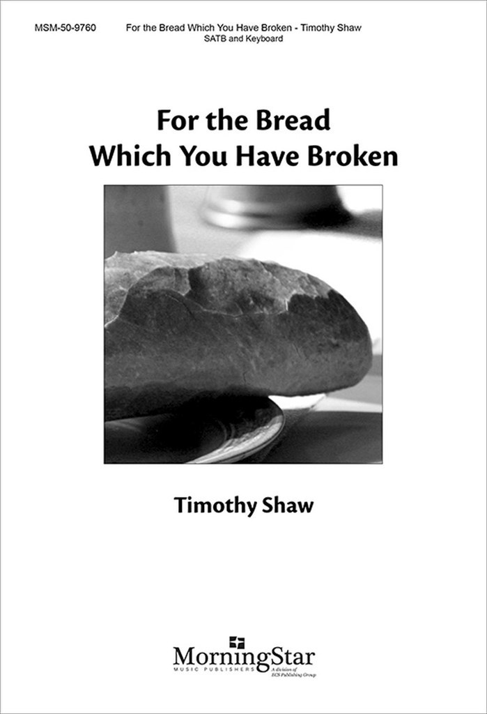 For the Bread Which You Have Broken