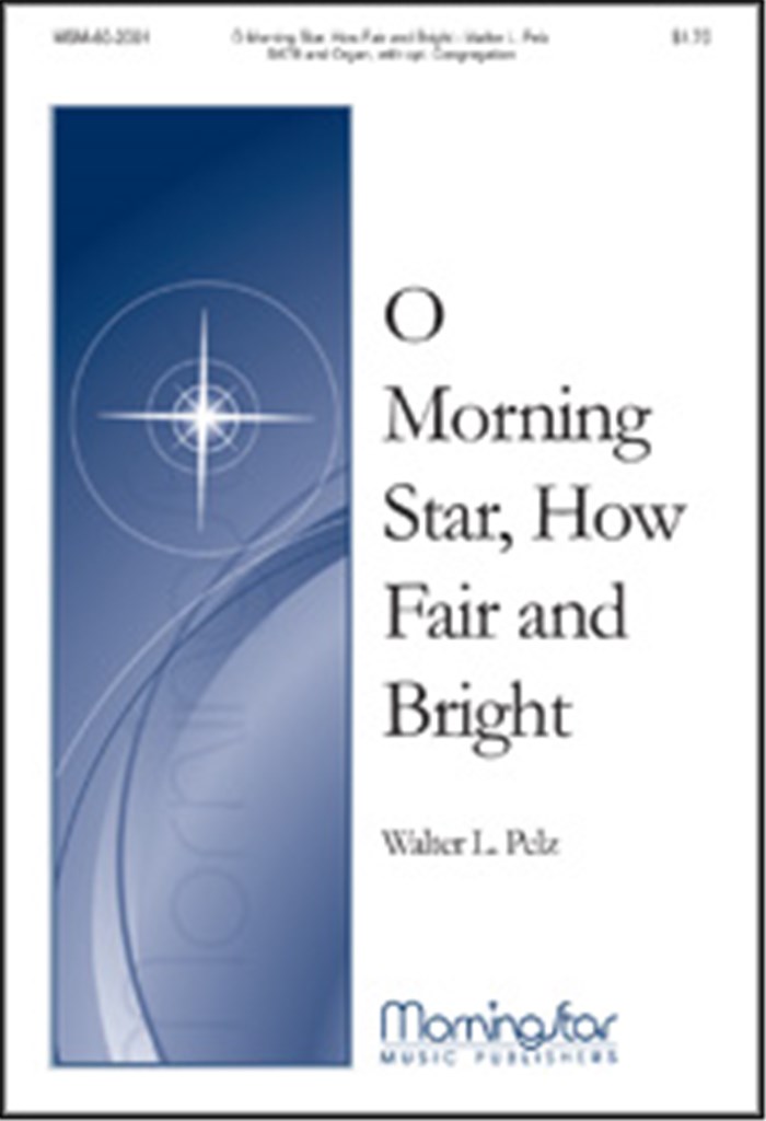 O Morning Star, How Fair and Bright