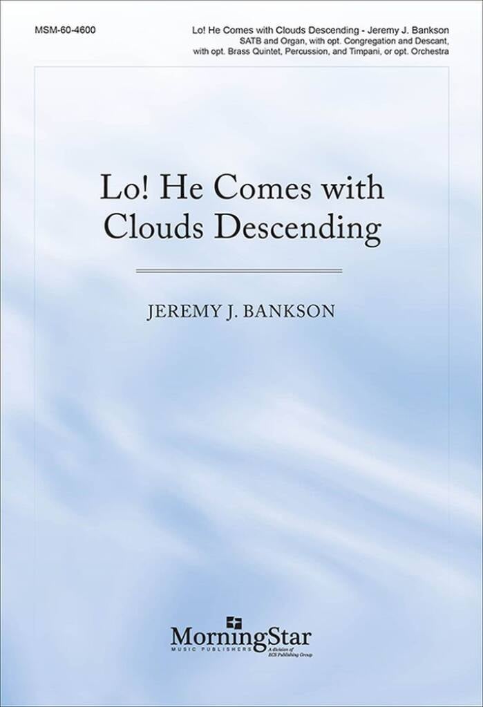 Lo! He Comes with Clouds Descending
