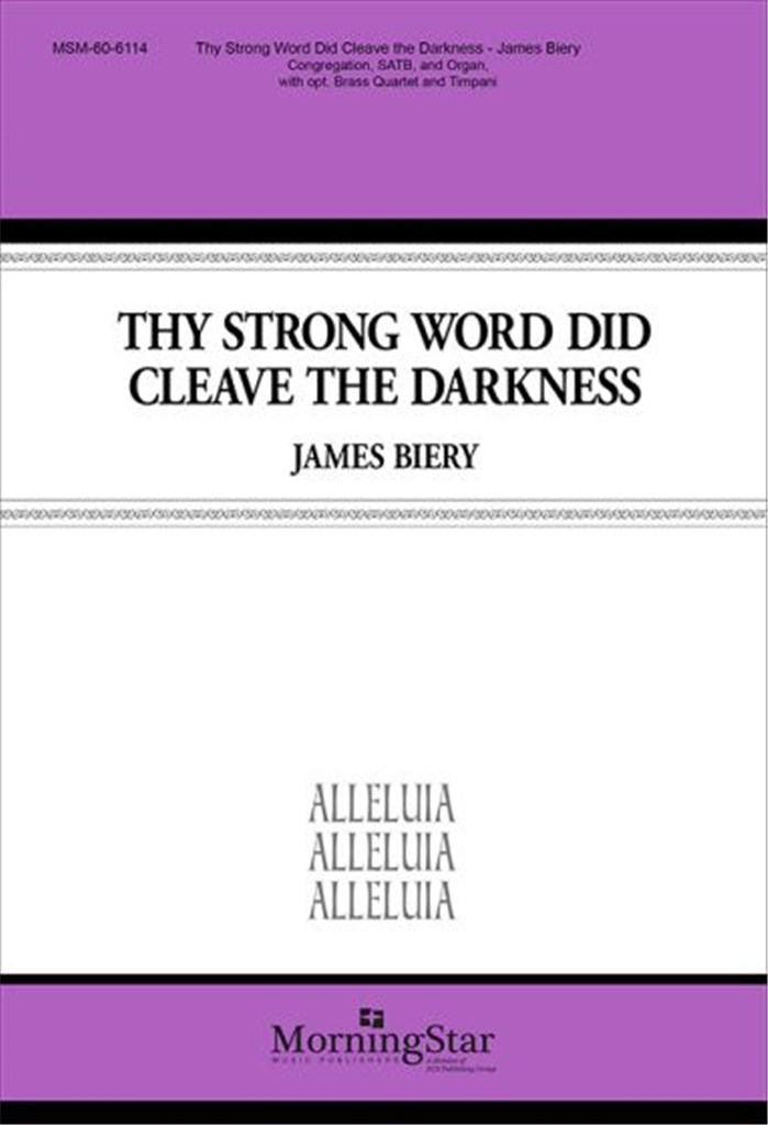 Thy Strong Word Did Cleave the Darkness