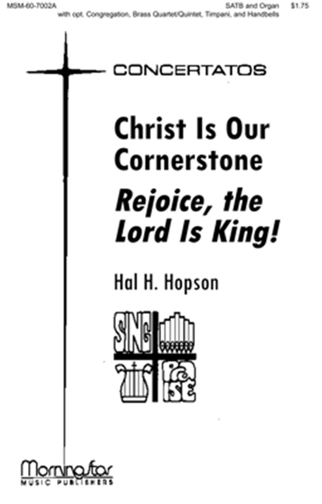 Christ Is Our Cornerstone Rejoice, Lord Is King
