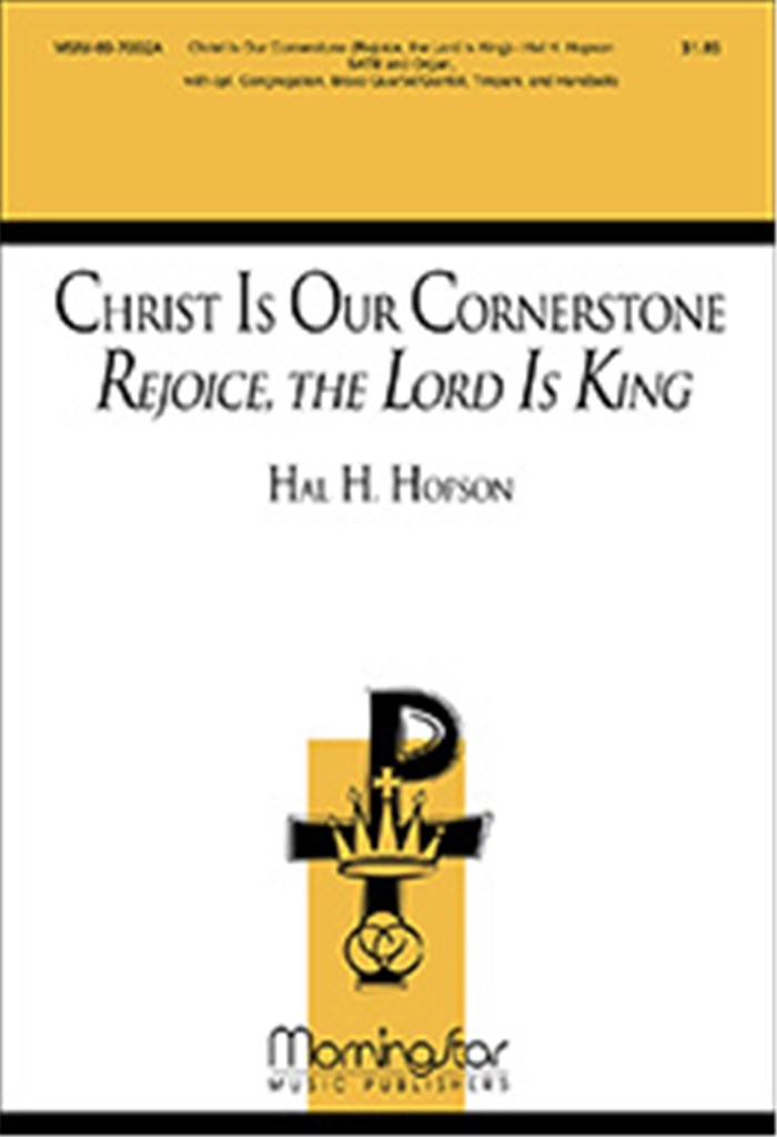 Christ Is Our Cornerstone Rejoice, Lord Is King