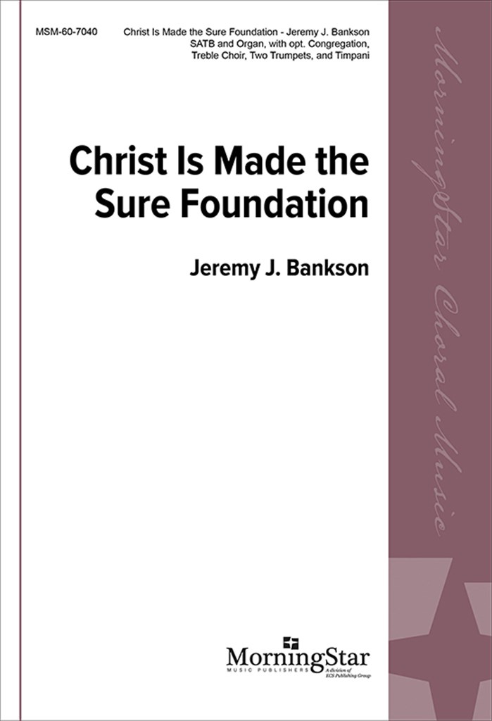 Christ Is Made the Sure Foundation
