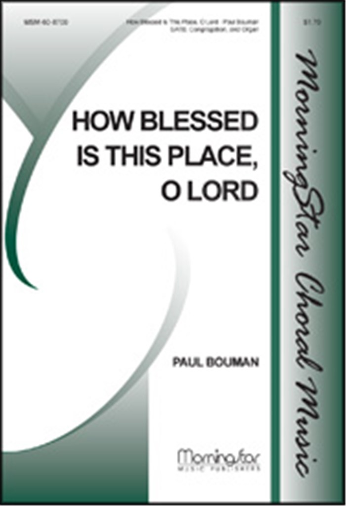 How Blessed Is This Place, O Lord