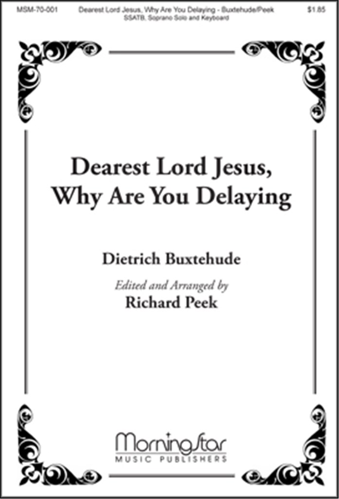 Dearest Lord Jesus, Why Are You Delaying