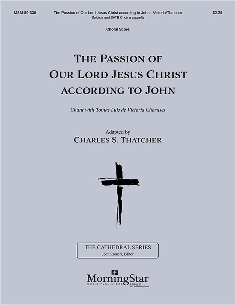 The Passion of Our Lord Jesus Christ