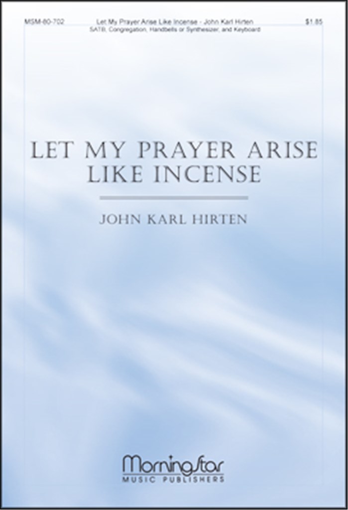 Let My Prayer Arise Like Incense