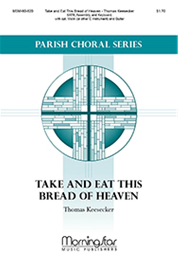 Take and Eat This Bread of Heaven