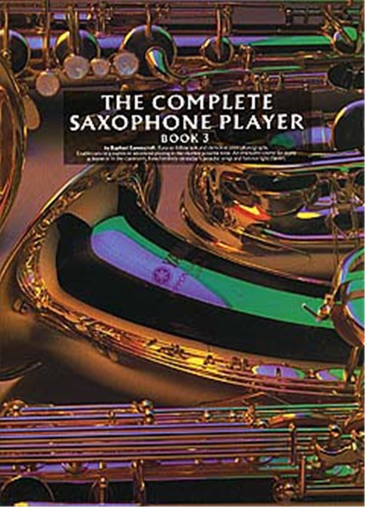 The Complete Saxophone Player Book 3