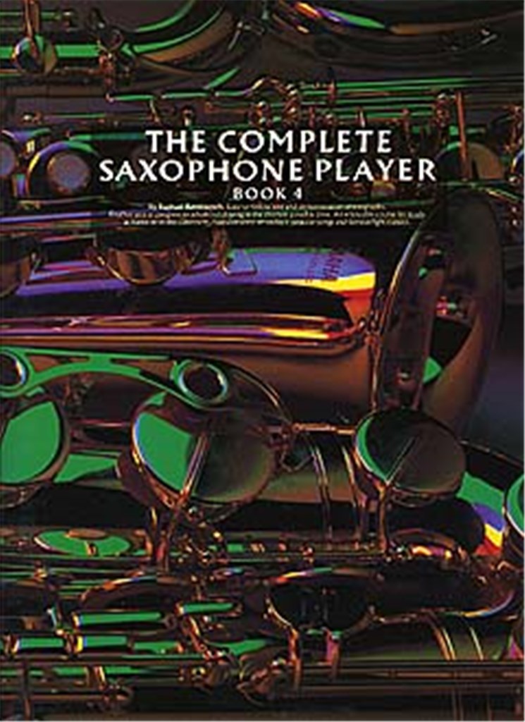 The Complete Saxophone Player Book 4
