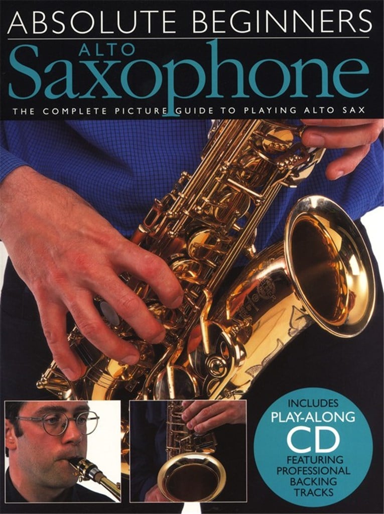 Absolute Beginners: Alto Saxophone