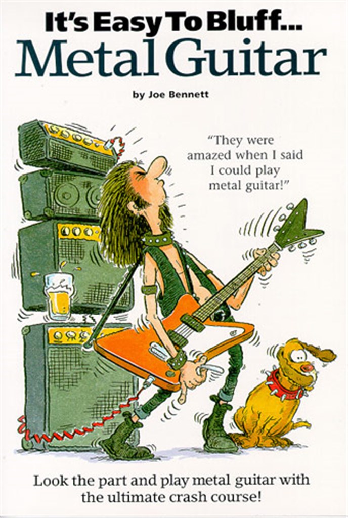 It's Easy To Bluff... Metal Guitar