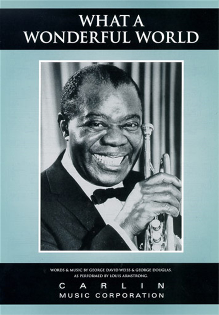 Louis Armstrong: What A Wonderful World