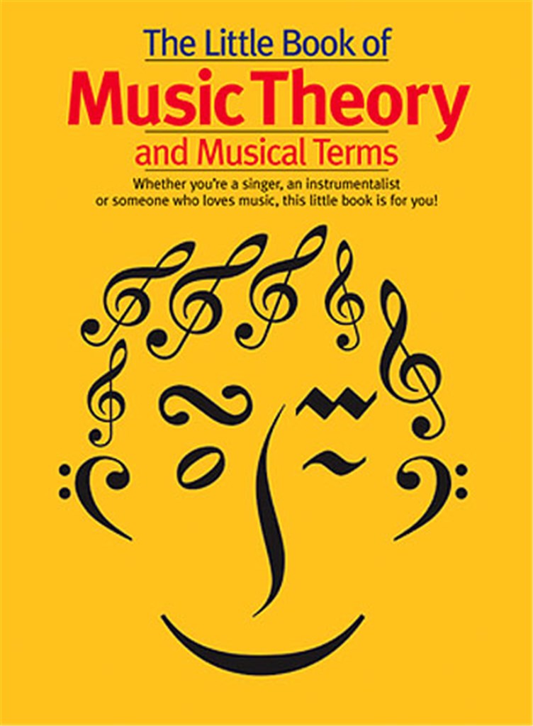 The Little Book Of Music Theory And Musical Terms