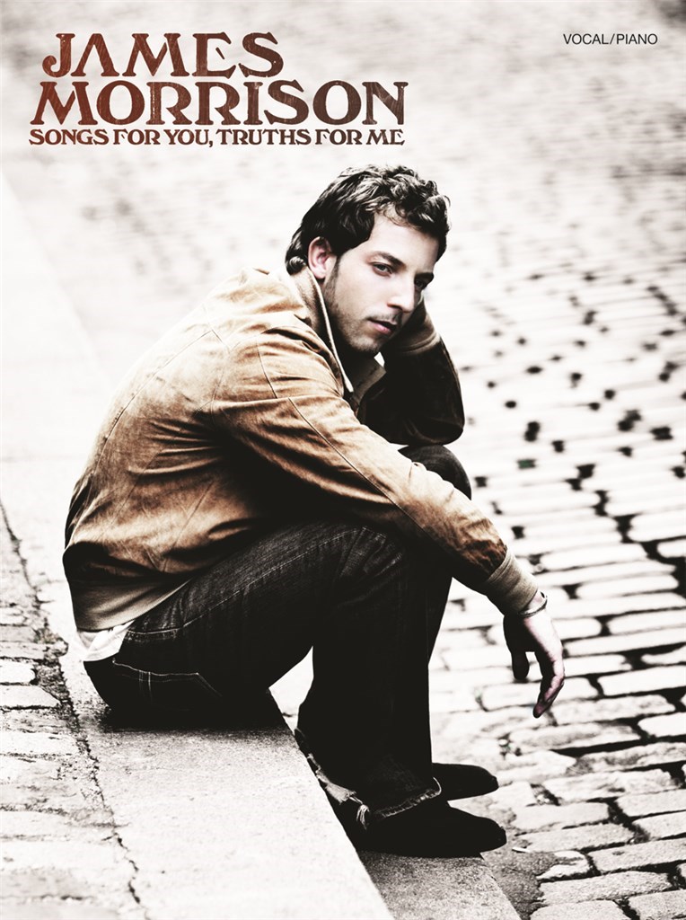 James Morrison: Songs for You, truths for me