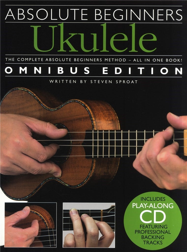 Absolute Beginners Ukulele-Omnibus Edition