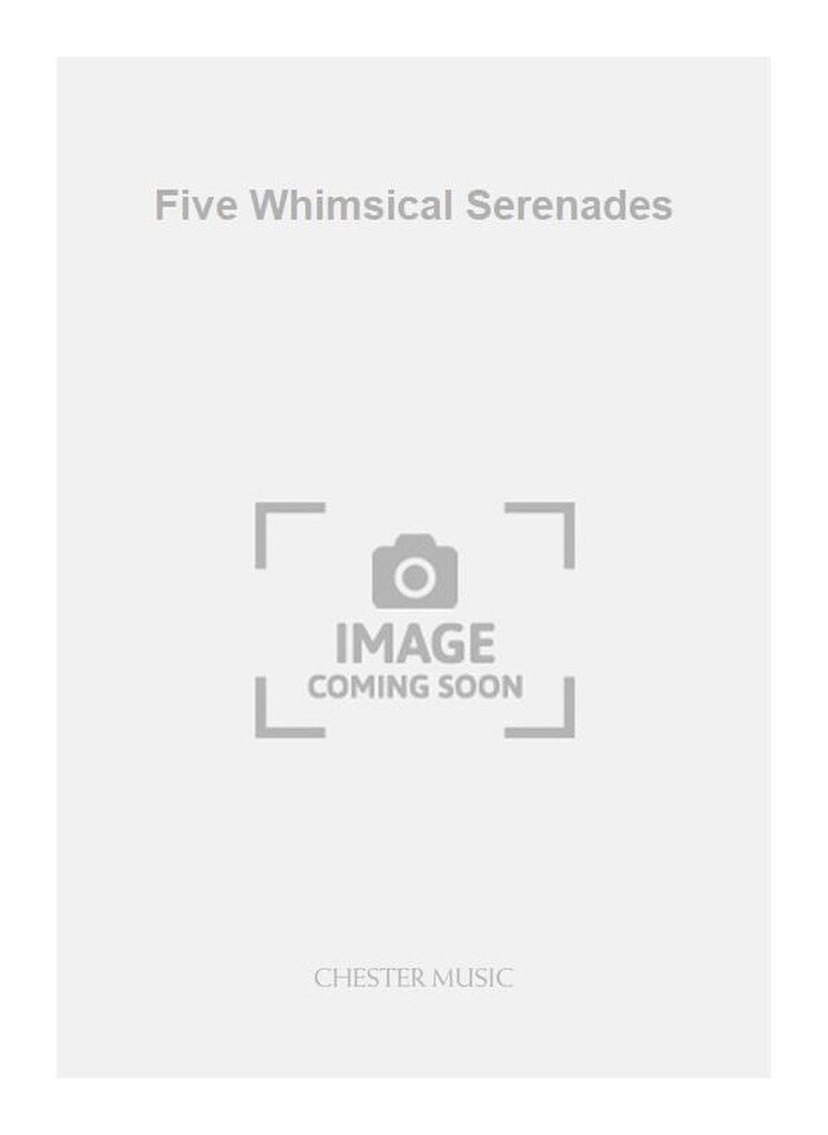Five Whimsical Serenades