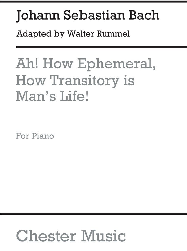 Ah! How Ephemeral, How Transitory Is Man's Life