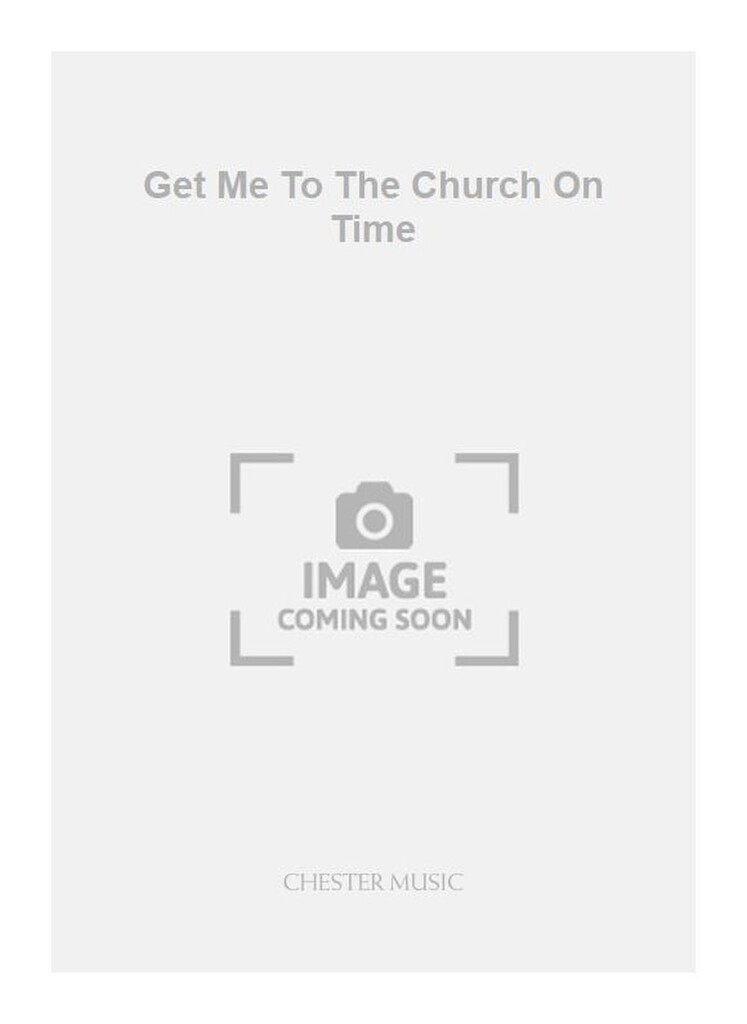 Get Me To The Church On Time