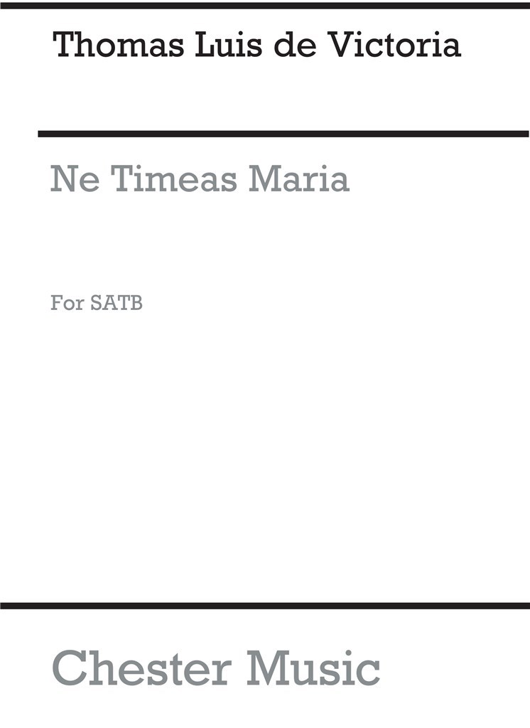 Ne Timeas Maria for SATB Chorus