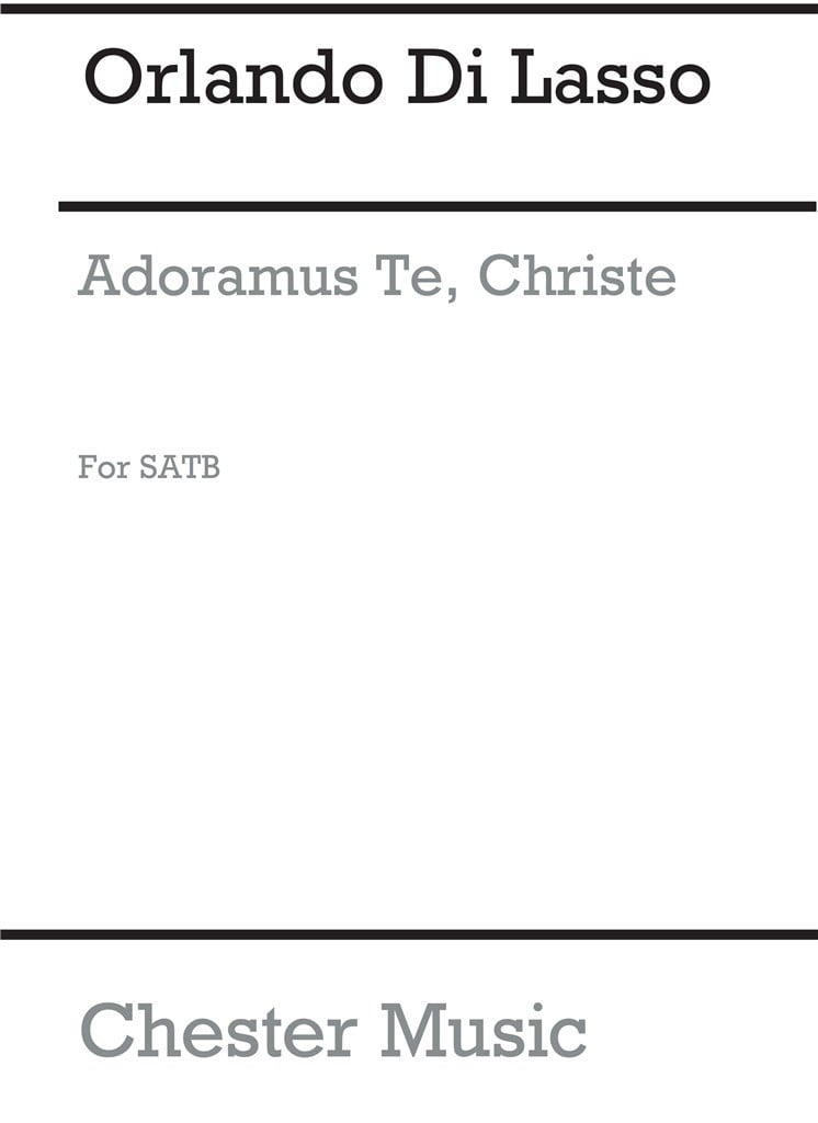 Adoramus Te, Christe