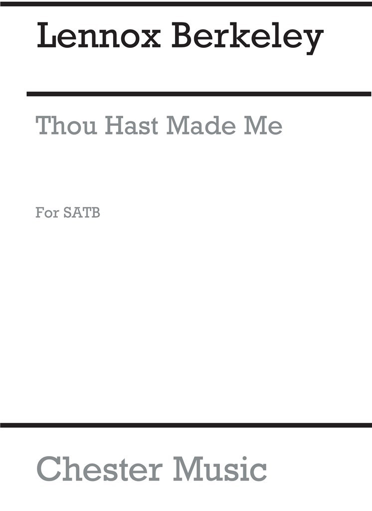 Thou Hast Made Me Op.55 No.1 for SATB Chorus