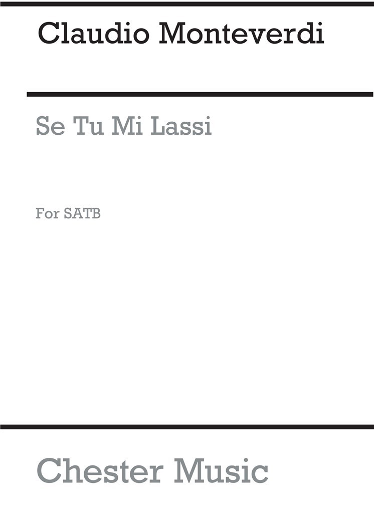 Monteverdi, C Se Tu Mi Lassi Ssatb