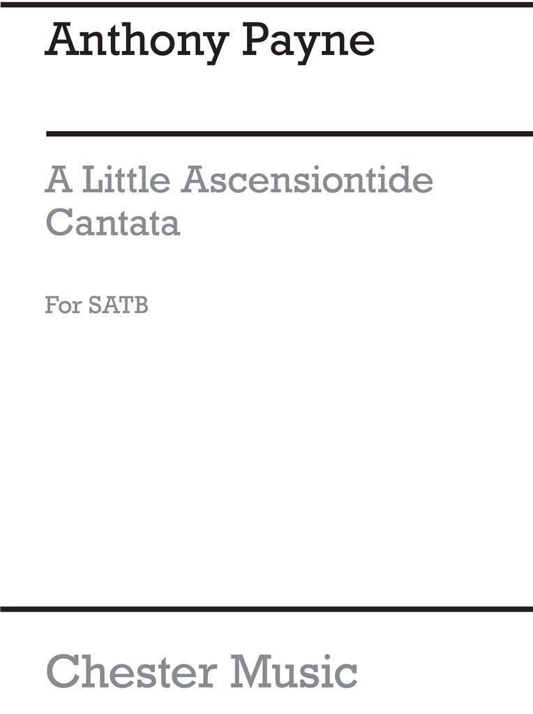Little Ascensiontide Cantata for SATB Chorus