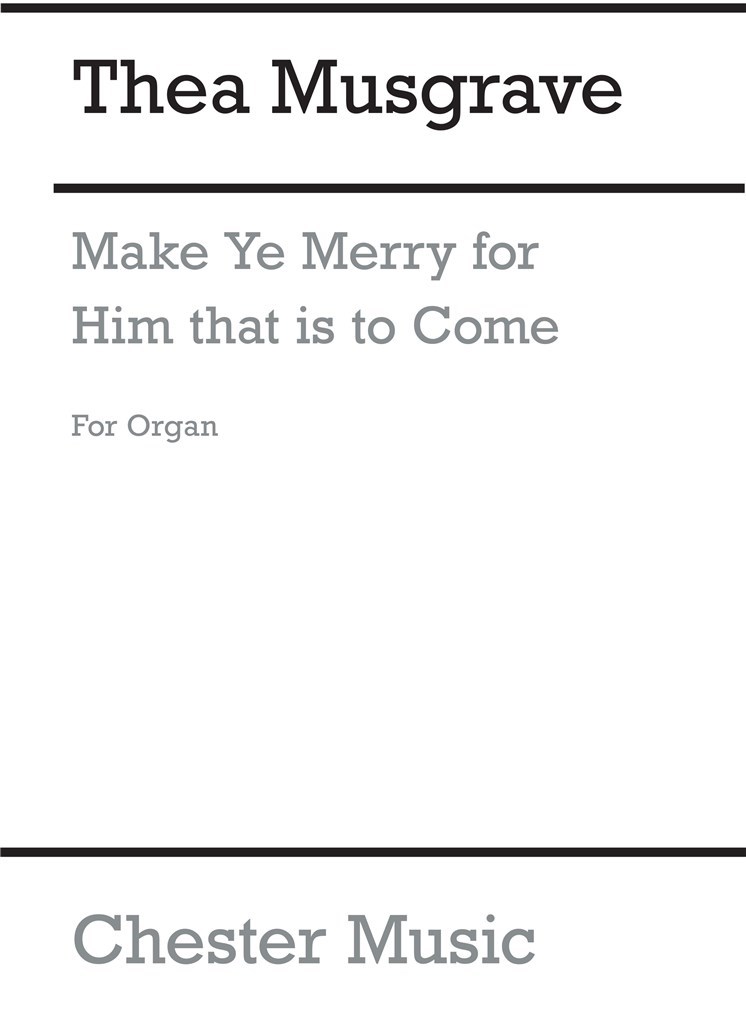 Make Ye Merry For Him That Is To Come (Organ Part)