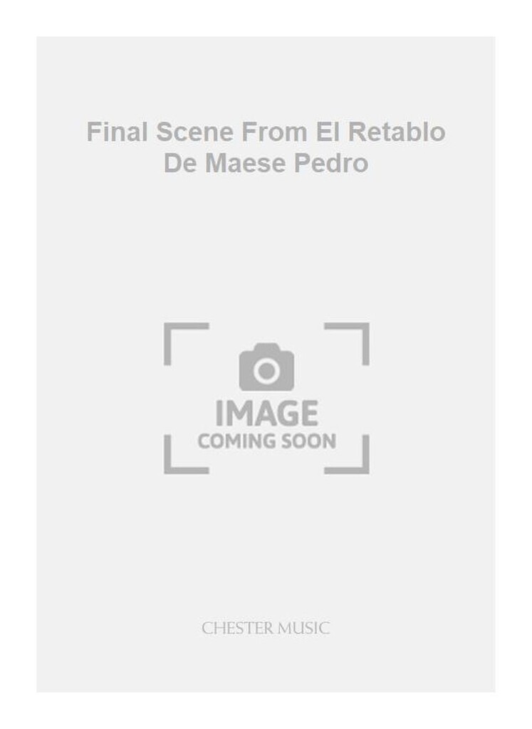 Final Scene From El Retablo De Maese Pedro