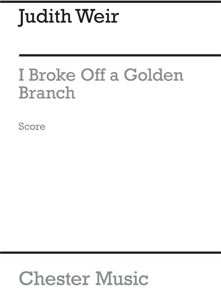 I Broke Off A Golden Branch