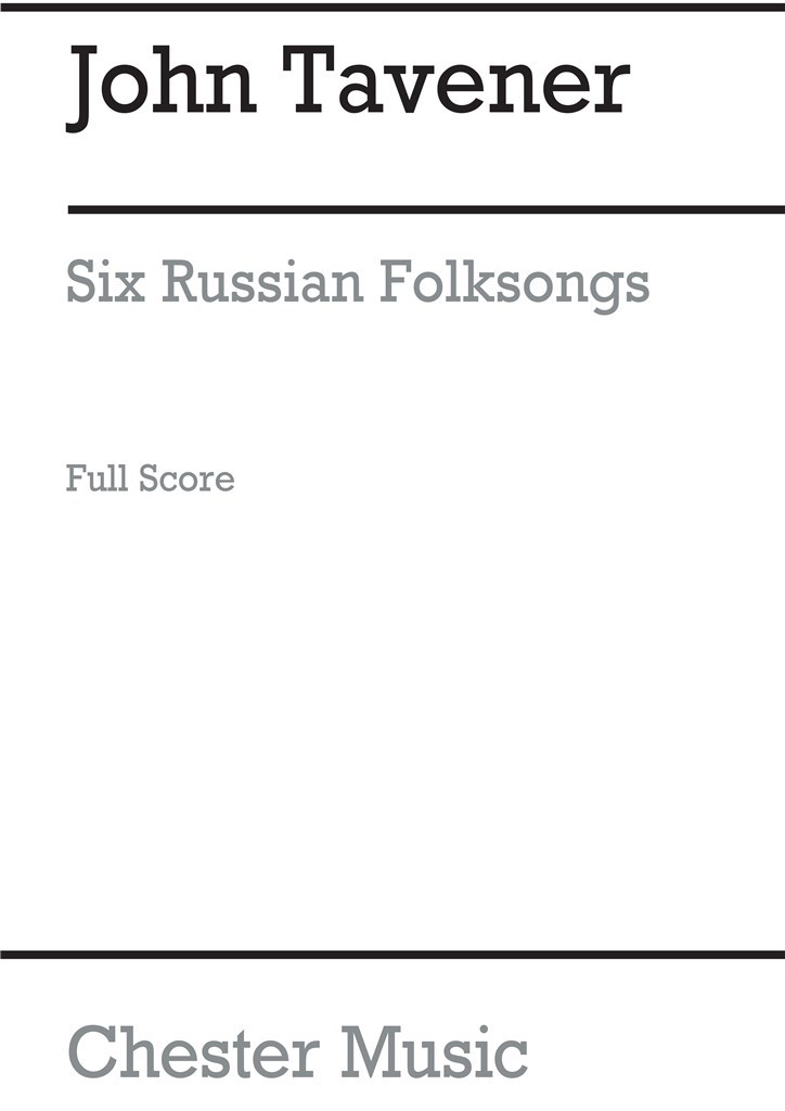 Tavener, J Six Russian Folksongs Score Only