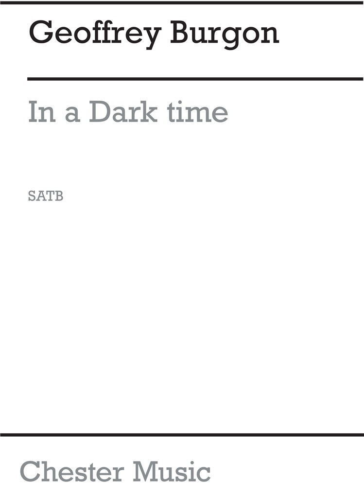 In A Dark Time for SATB Chorus