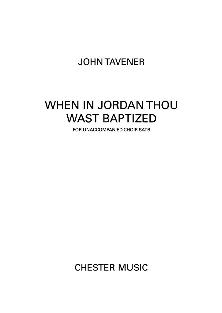 Tavener When In Jordan Thou Wast Baptised