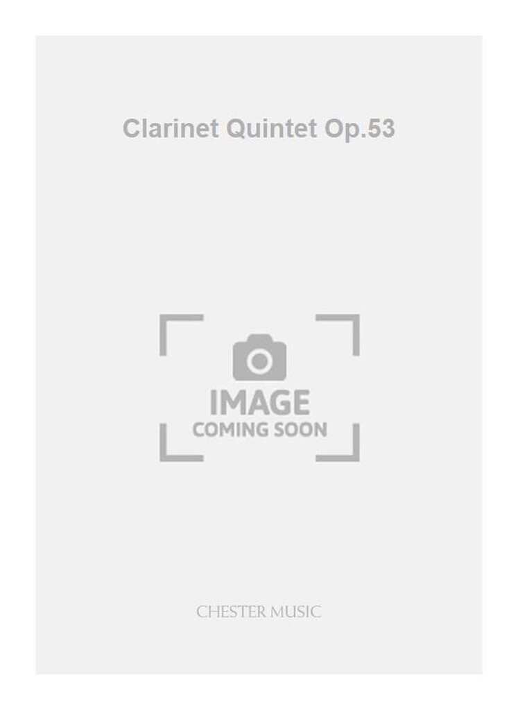 Clarinet Quintet Op.53